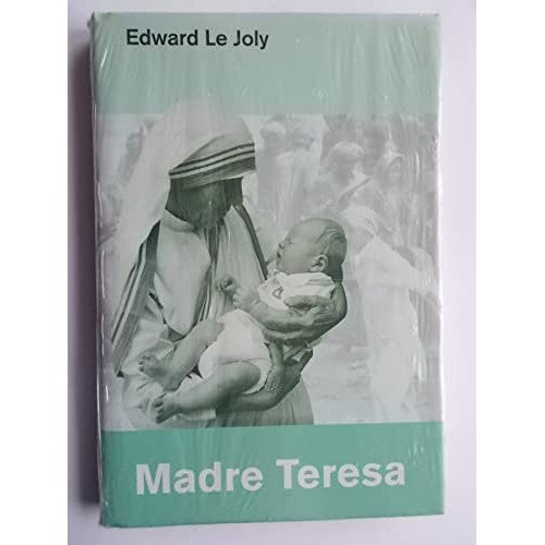 Book - Mother Teresa Edward Le Joly Christian Family 2003