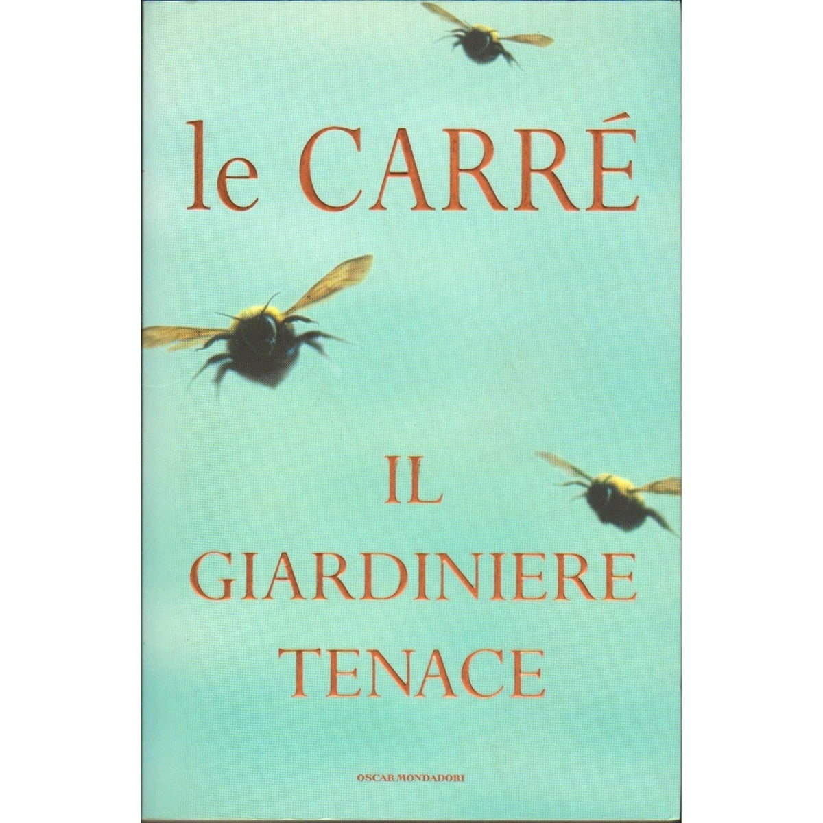 Libro - Il giardiniere tenace - Le, Carré, John - Le Carré, John