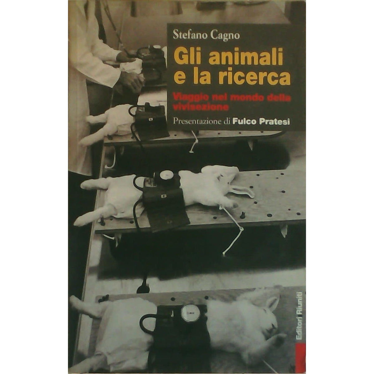 Libro - Gli animali e la ricerca Viaggio nel mondo  - Cagno, Stefano