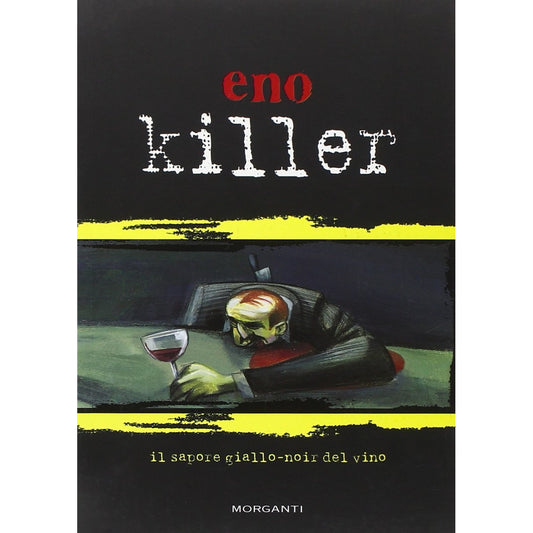 Libro - Enokiller Il sapore giallo-noir del vino