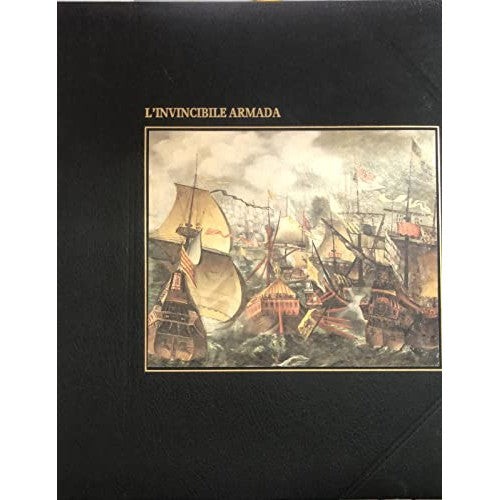 Libro - L'invincibile armada Coll I grandi navigatori
