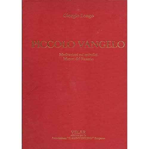 Libro - PICCOLO VANGELO Meditazioni sui quindici mi - Giorgio, Longo