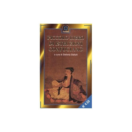 Piccolo libro di istruzioni confuciano - Stafutti, S.