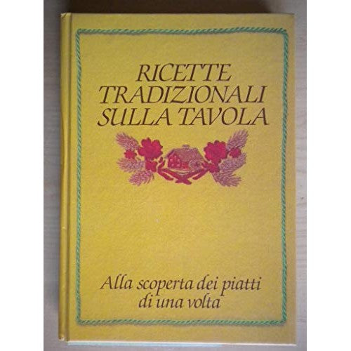 Libro - Ricette tradizionali sulla tavola Alla scop - Mulino, Bianco