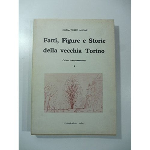 Libro - Fatti, figure e storie della vecchia T - Carla, Torre Navone