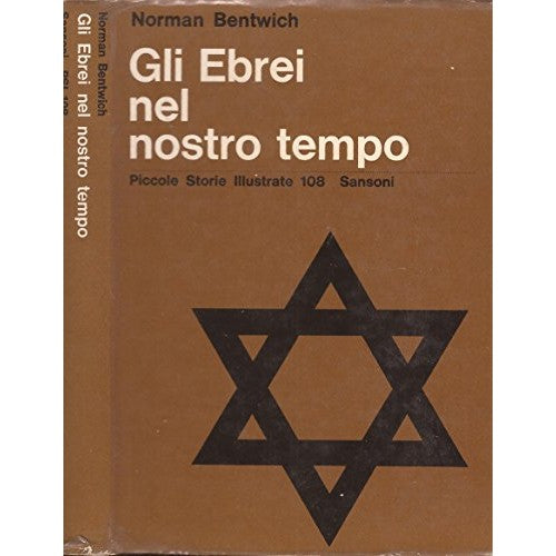 Libro - Gli Ebrei nel nostro tempo Lo sviluppo de - bentwich, norman