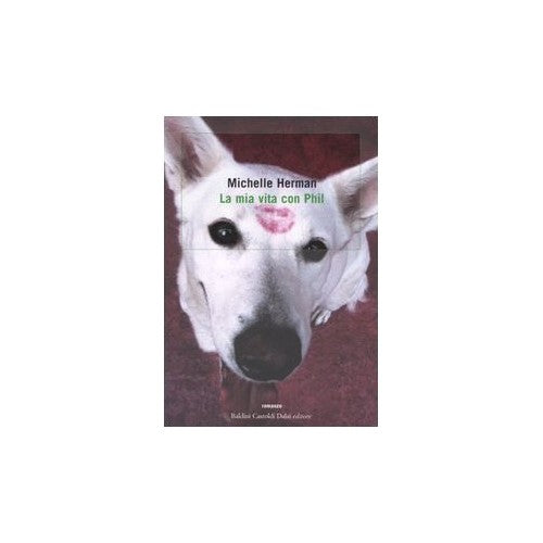 Libro - La mia vita con Phil - Herman, Michelle
