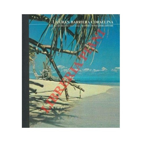 Book - The Great Barrier Reef. The great wild expanses. - NA -