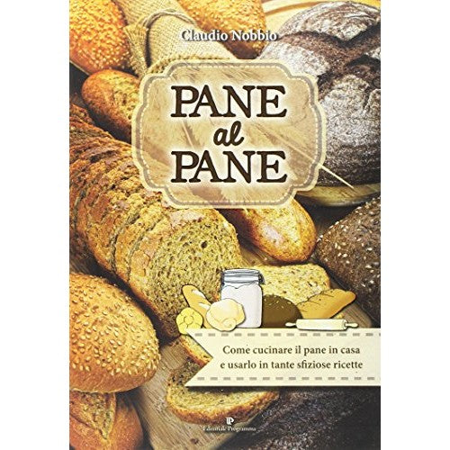 Book - bread bread. How to cook bread at home and use it - Nobbio, Claudio