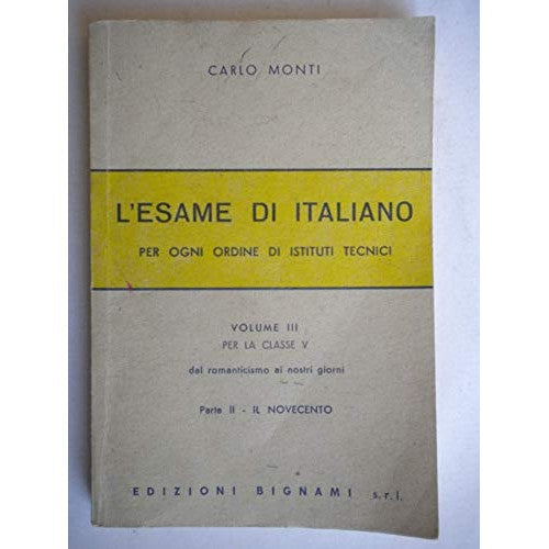 Libro - l'esame di italiano per ogni ordine di istitu - monti, carlo