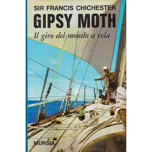 Libro - Gipsy Moth il giro del mondo a vela - Chichester, Francis