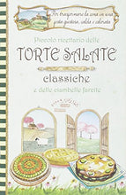 Load image into Gallery viewer, Piccolo ricettario delle torte salate classiche e delle ciambelle farcite. Pane e cipolla