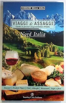 Libro - Viaggi&Assaggi: Nord Italia Ed Corriere della Sera/Touring C