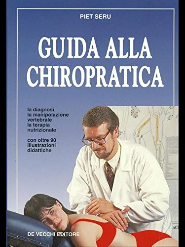 Libro - Guida alla chiropratica - Seru, Piet