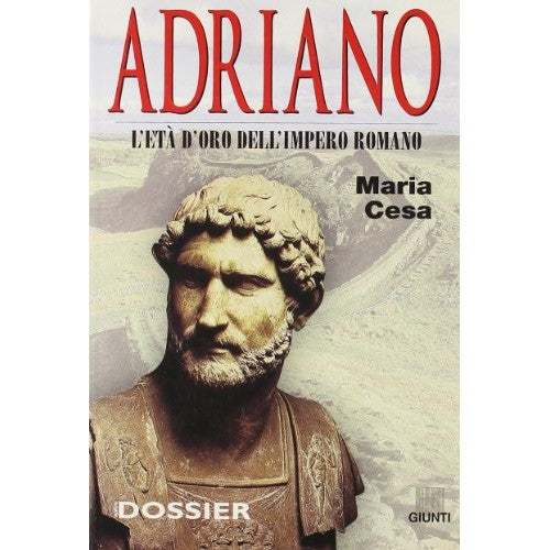 Libro - Adriano L'età d'oro dell'impero romano - Cesa, Maria