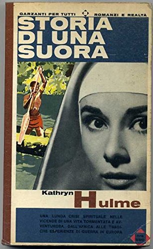 Libro - Storia Di Una Suora Di Kathryn Hulme Ed 1964 Garzanti Aa1