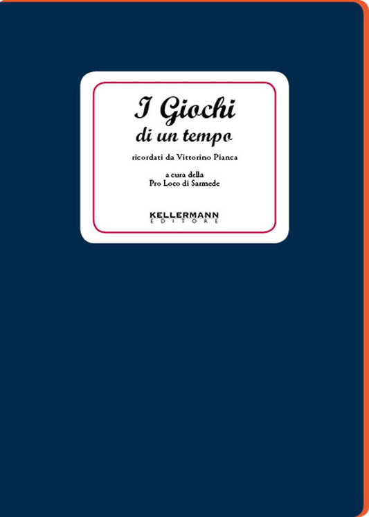 Libro - I giochi di un tempo - Pianca, Vittorino