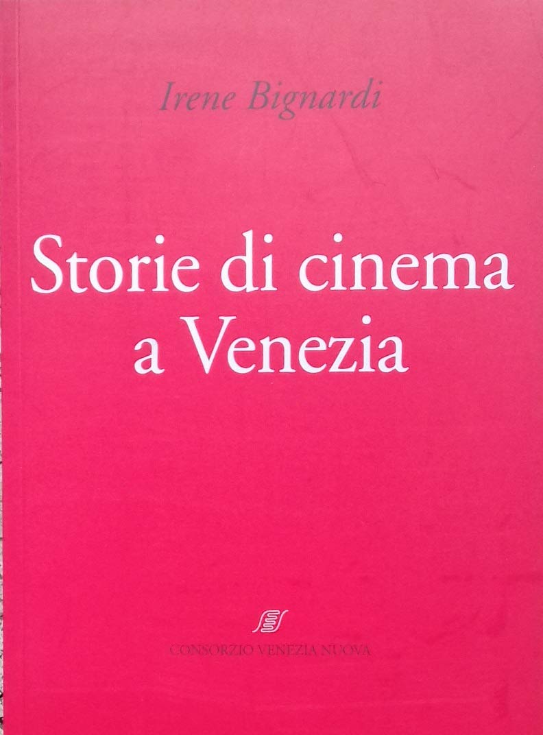 Libro - Storie di cinema a Venezia - Irene Bignardi