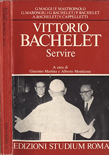 Libro - Vittorio Bachelet. Servire. - AAVV