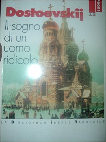 Libro - Il sogno di un uomo ridicolo e altri racconti dal «Diario di uno scrittore» - Dostoevskij, Fëdor
