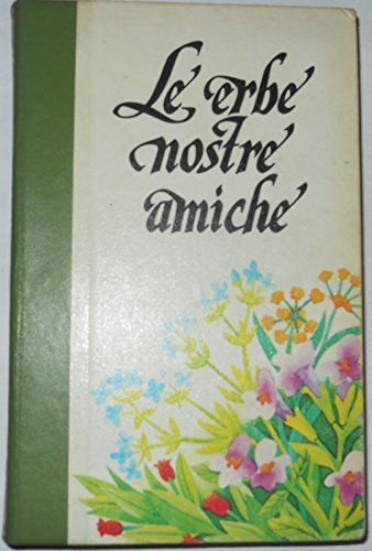 Libro - Le Erbe nostre amiche Vol 3 – Enciclopedia delle erbe