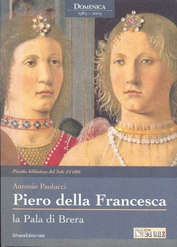 Libro - Piero Della Francesca : La Pala Di Brera - Paolucci, Antoni