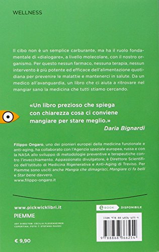 Libro - Mangia che ti passa. Uno sguardo rivoluzionario sul cibo per vivere più sani e p - Ongaro, Filippo