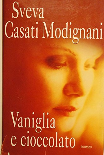 Libro - Vaniglia E Cioccolato - Casati, Mo - Casati Modignani, Sveva