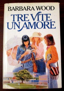 Tre vite un amore