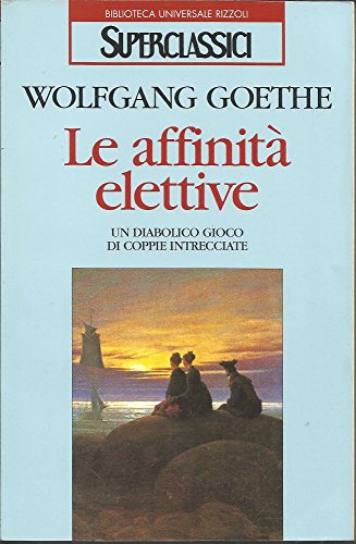 Libro - Le affinità elettive - Goethe, Johann Wolfgang