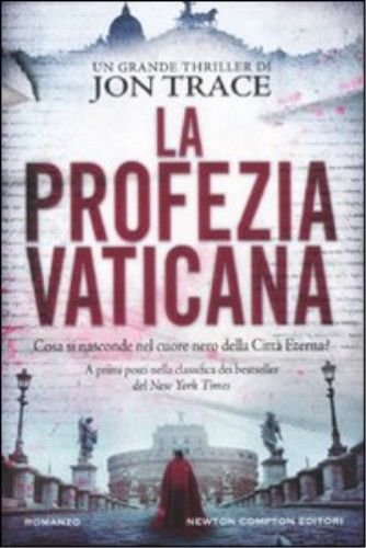 Libro - L- LA PROFEZIA VATICANA - JON TRACE - NEWTON --- 2014 - B -