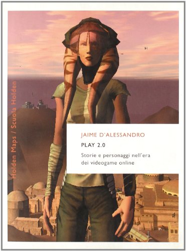 Libro - Play 2.0. Storie e personaggi nell'era dei videogame online - D'Alessandro, Jaime