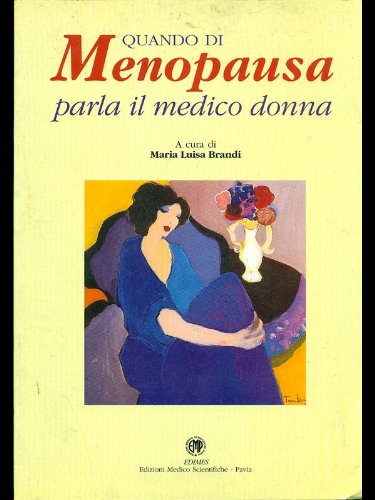 Libro - Quando di menopausa parla il medico donna - Maria, Luisa Bra