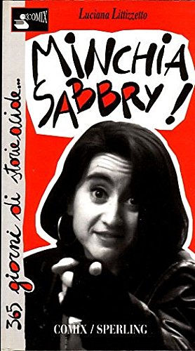 Libro - Minchia Sabbry! 365 giorni di storie acide... - Littizzetto, Luciana