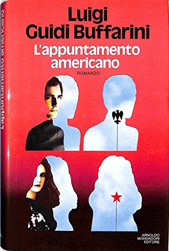 Libro - L'appuntamento americano. - Luigi Guidi Buffarini