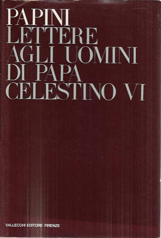 Libro - Lettere agli uomini di Papa Celestino VI - Giovanni, Papini