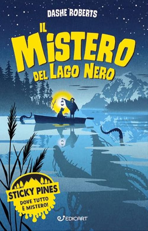 Libro - Il mistero del lago nero Sticky Pines - Roberts, Dashe