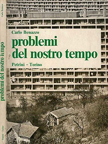 Libro - Problemi del nostro tempo - Carlo, Benazzo