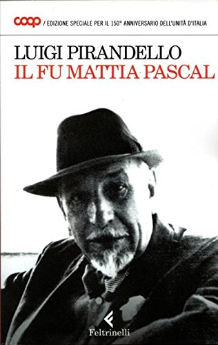 Libro - IL FU MATTIA PASCAL - EDIZIONE SPECIALE P - Luigi Pirandello