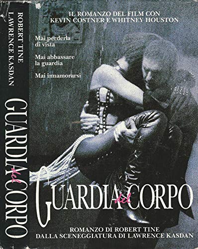 Libro - Guardia del corpo Mai perdere di vista mai abbassare la guar