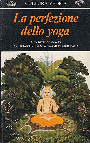 Libro - La perfezione dello yoga - Bhaktivedanta, Swami Prabhupada