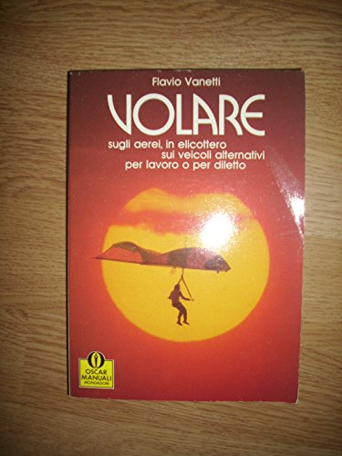 Libro - Volare - Vanetti, Flavio