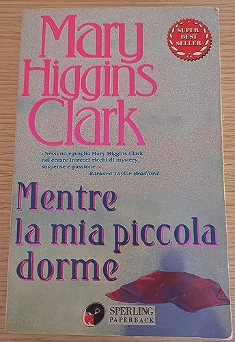 Libro - Mentre la mia piccola dorme - Higgins Clark, Mary