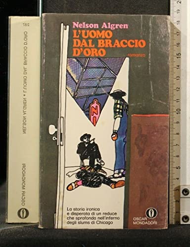 Libro - L'UOMO DAL BRACCIO D'ORO. NELSEN ALGREN. - Nelsen Algren