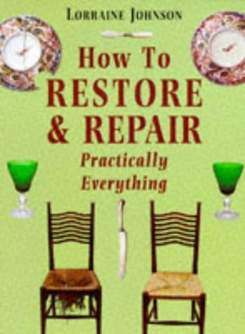 Libro - How to Restore And Repair Practically Everything - Johnson,