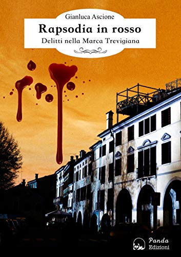 Libro - Rapsodia in rosso. Delitti nella Marca trevigiana - Ascione, Gianluca