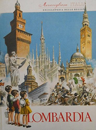 Libro - Meravigliosa Italia - Enciclopedia delle regioni - LOMBARDIA - Aa. Vv.