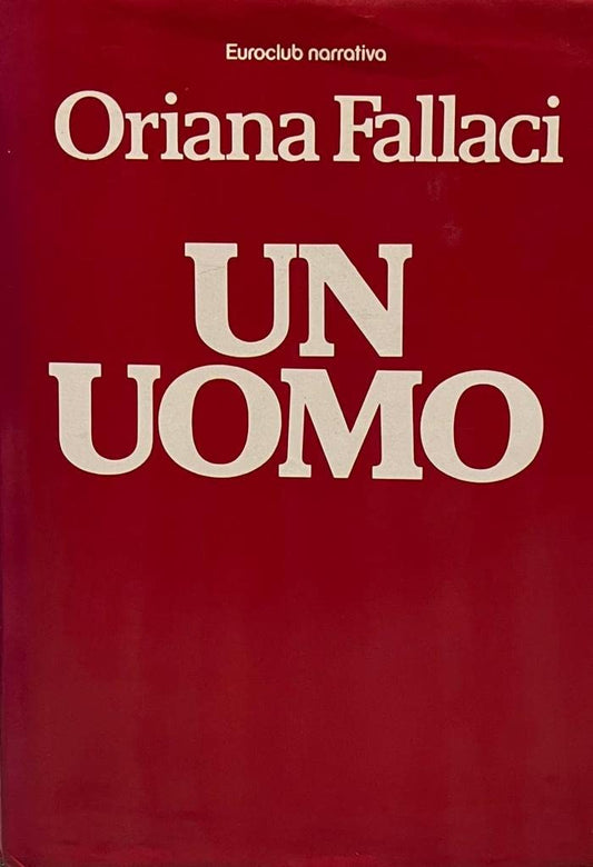 Libro - EUROCLUB RIZZOLI UN, UOMO - Oriana Fallaci