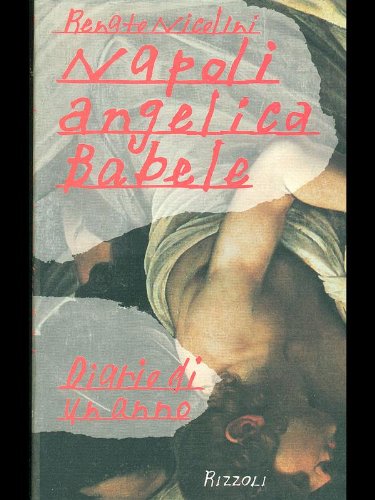 Libro - Napoli angelica Babele Diario di un anno - Nicolini, Renato
