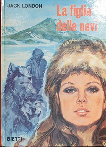 Libro - La figlia delle nevi London Jack London Jack London Jack Lon